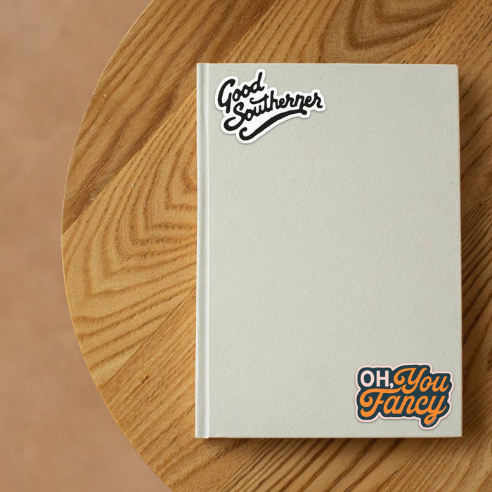 Good Southerner - Oh You Fancy Sticker