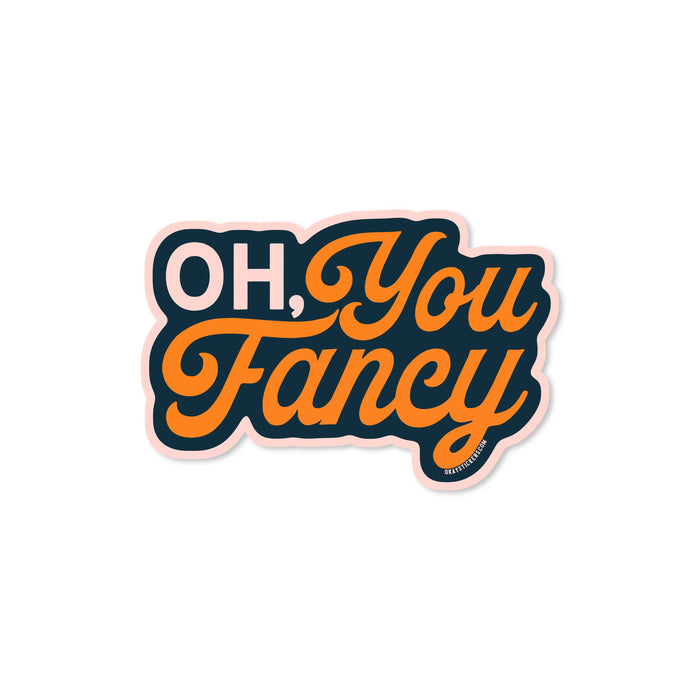 Good Southerner - Oh You Fancy Sticker